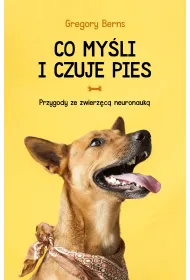Co my�li i czuje pies. Przygody ze zwierz�c� neuronauk�