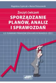 Sporz�dzanie plan�w, analiz i sprawozda� &ndash; kwalifikacja A.35 Planowanie i prowadzenie dzia�alno�ci w organizacji, cz�� 3 &ndash; zeszyt �wicze�