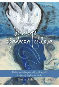 cieka boskiego zjadacza chleba od swj baga odkryj bogo i ujawnij jogina w sobie
