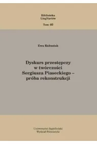 Dyskurs przest�pczy w tw�rczo�ci Sergiusza Piaseckiego - pr�ba rekonstrukcji