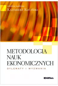 Metodologia Nauk Ekonomicznych. Dylematy i wyzwania