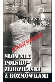 Krymina�y przedwojennej Warszawy. S�ownik polsko z�odziejski z rozm�wkami (wydanie specjalne)