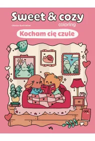 Kocham ci� czule. Sweet & cozy coloring