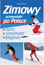 Zimowy przewodnik po Polsce