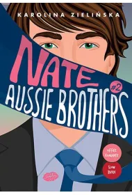 Nate. Seria Aussie Brothers. Tom 2