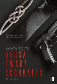Druga twarz Scordatto. Oblicza mroku. Tom 1 (pocket)