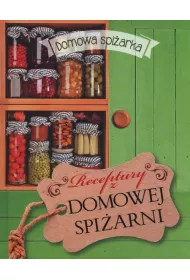 Receptury z domowej spi�arni. Domowa spi�arka