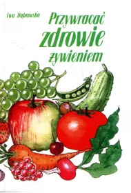 Przywraca zdrowie ywieniem