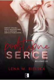 Podst�pne serce. Bellomo. Tom 2