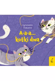 A-a-a... kotki dwa. Rymowanki maluszka