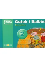 PUS Gutek i Balbina �wiat wok� nas cz�� 2