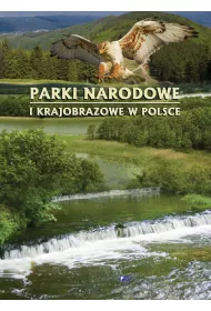 Parki narodowe i krajobrazowe w Polsce
