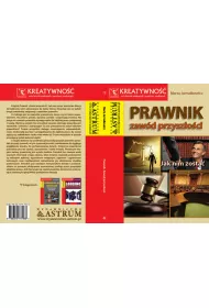 Prawnik. Zawd przyszoci. Jak nim zosta