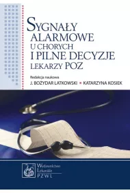 Sygna�y alarmowe u chorych i pilne decyzje lekarzy POZ