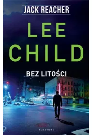Bez lito�ci. Jack Reacher. Tom 10