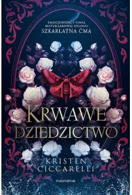 Krwawe dziedzictwo. Szkaratna ma. Tom 2