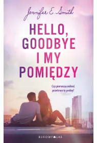 eBook Hello, Goodbye i my pomidzy mobi epub
