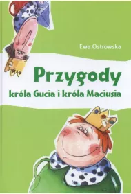Przygody krla Gucia i krla Maciusia