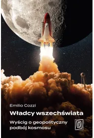 W�adcy wszech�wiata. Wy�cig o geopolityczny podb�j kosmosu