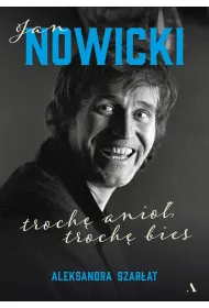 Jan Nowicki. Troch� anio�, troch� bies
