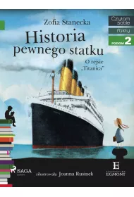 eBook Historia pewnego statku. O rejsie „Titanica”. Czytam sobie. Poziom 2 mobi epub