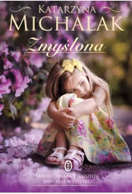 Zmy�lona. S�oneczna trylogia. Tom 3