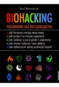 Biohacking. Przewodnik dla pocz�tkuj�cych