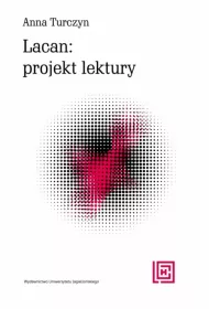 Lacan: projekt lektury