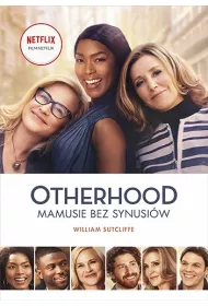 Otherhood. Mamusie bez synusiw. Wydanie filmowe
