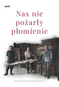 Nas nie po�ar�y p�omienie