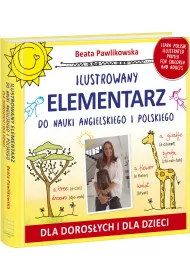 Ilustrowany elementarz do nauki angielskiego i polskiego. Dla doros�ych i dla dzieci