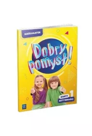 Dobry pomys�! Sze�ciolatek. Karty aktywno�ci. Cz�� 1