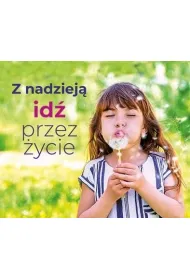 Z nadziej� id� przez �ycie. Pere�ka 313