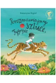 Porozmawiajmy o sztuce, tygrysie