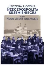 Rzeczpospolita Krzemieniecka albo Nowe Ateny Wo�y�skie