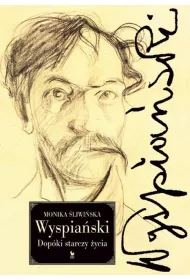 Wyspia�ski. Dop�ki starczy �ycia