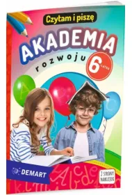 Akademia rozwoju 6-latka. Czytam i pisz�