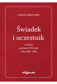 �wiadek i uczestnik. Kronika: grudzie� 1970 roku..