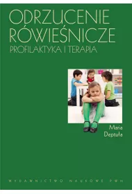 Odrzucenie r�wie�nicze. Profilaktyka i terapia