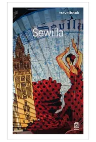 Sewilla. Travelbook. Wydanie 1