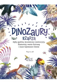 Dinozaury rz�dz�. Z�by gad�w, kosmiczne meteoryty, diamenty warte fortun� i inne tajemnice Ziemi