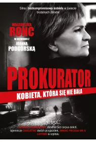 Prokurator. Kobieta, kt�ra si� nie ba�a