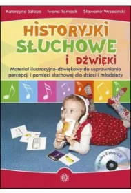 Historyjki s�uchowe i d�wi�ki. Materia� ilustracyjno-d�wi�kowy do usprawniania percepcji i pami�ci s�uchowej dla dzieci i m�odzie�y