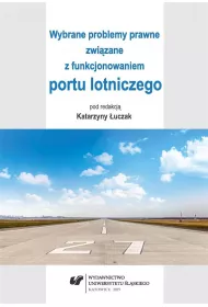 Wybrane problemy prawne zwi�zane z funkcjonowaniem portu lotniczego