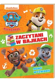 Psi Patrol. Zaczytani w bajkach. Cz 2