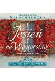 Audiobook Jesie na Wgierskiej. Saga rodu Deynarowiczw. Tom 1 mp3