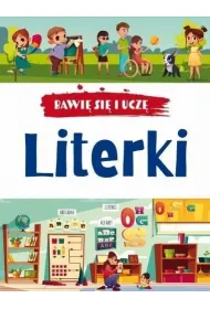 Bawi� si� i ucz�. Literki. Wydanie 3