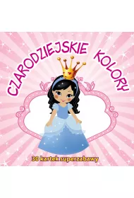 30 kartek superzabawy. Czarodziejskie kolory