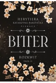 Rozkwit. Faza 2. Bitter