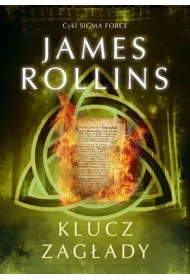Klucz zag�ady. Sigma Force. Tom 6